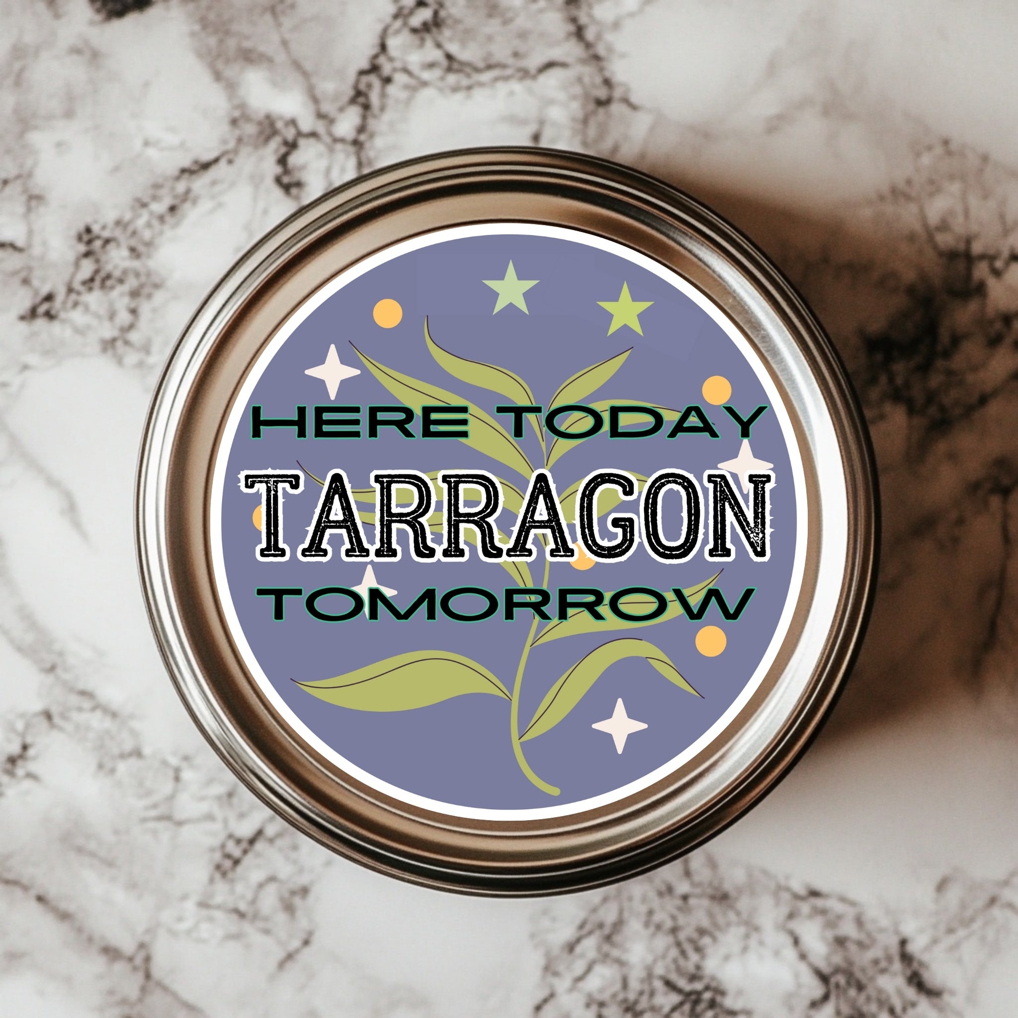 Here Today Tarragon Tomorrow – Whimsical Herb Sticker (2.25x2.25") vinyl waterproof